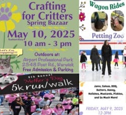Warwick weekend events include crafts for critters and moms, as well as a Mother's Day 5K benefitting sepsis research.